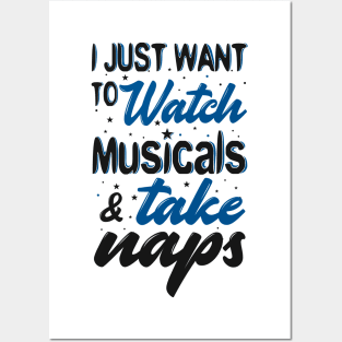 Watch Musicals and Take Naps Posters and Art